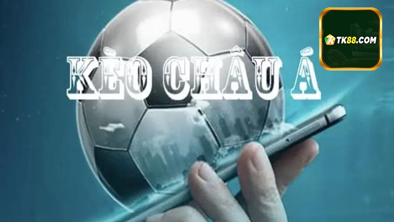 Khái niệm kèo châu Á tại Tk88 là gì?