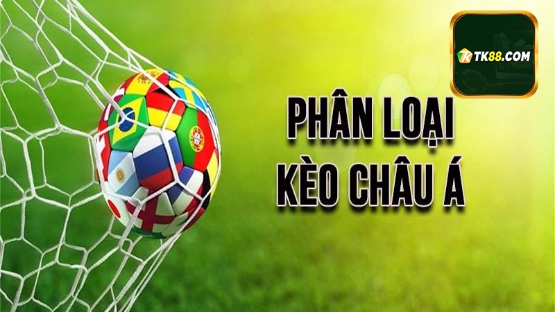 Tìm hiểu về một số loại kèo châu Á tại Tk88